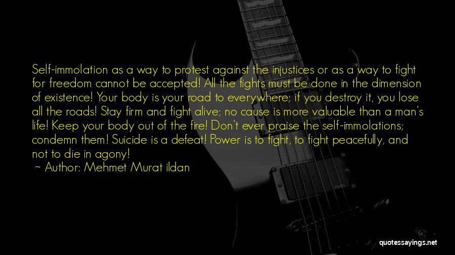 Self Defeat Quotes By Mehmet Murat Ildan