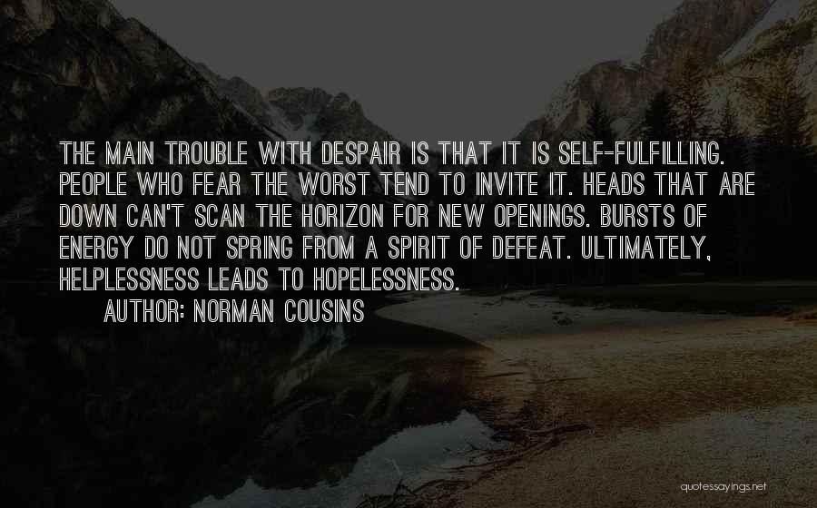 Self Defeat Quotes By Norman Cousins