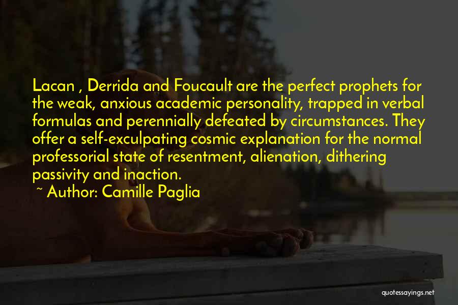 Self Defeated Quotes By Camille Paglia