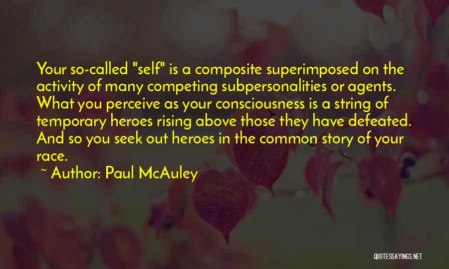 Self Defeated Quotes By Paul McAuley