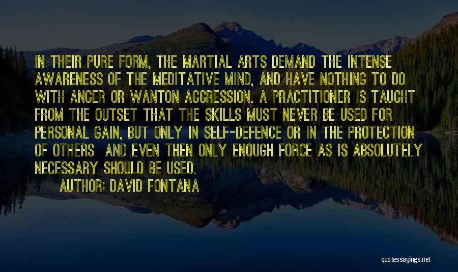 Self Defence Quotes By David Fontana