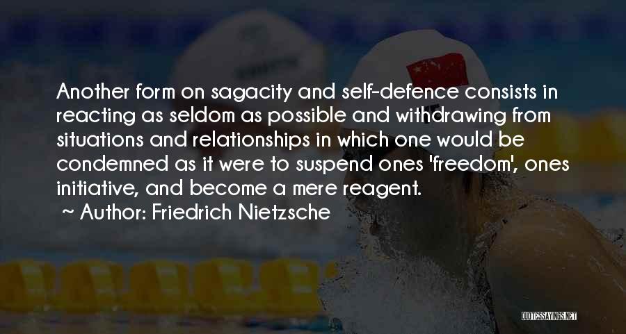 Self Defence Quotes By Friedrich Nietzsche