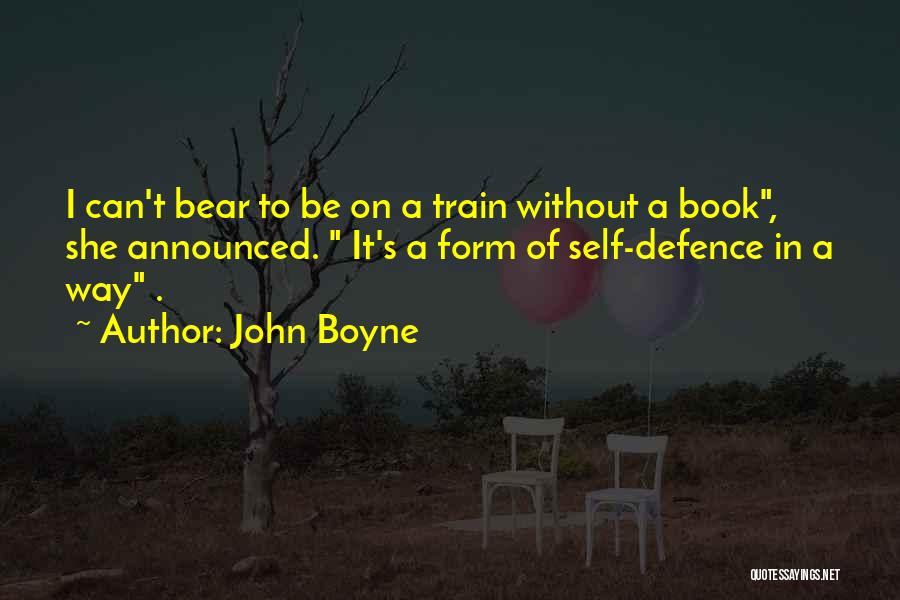 Self Defence Quotes By John Boyne