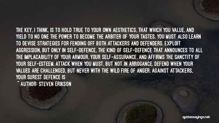 Self Defence Quotes By Steven Erikson