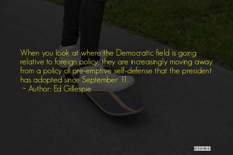 Self Defense Quotes By Ed Gillespie