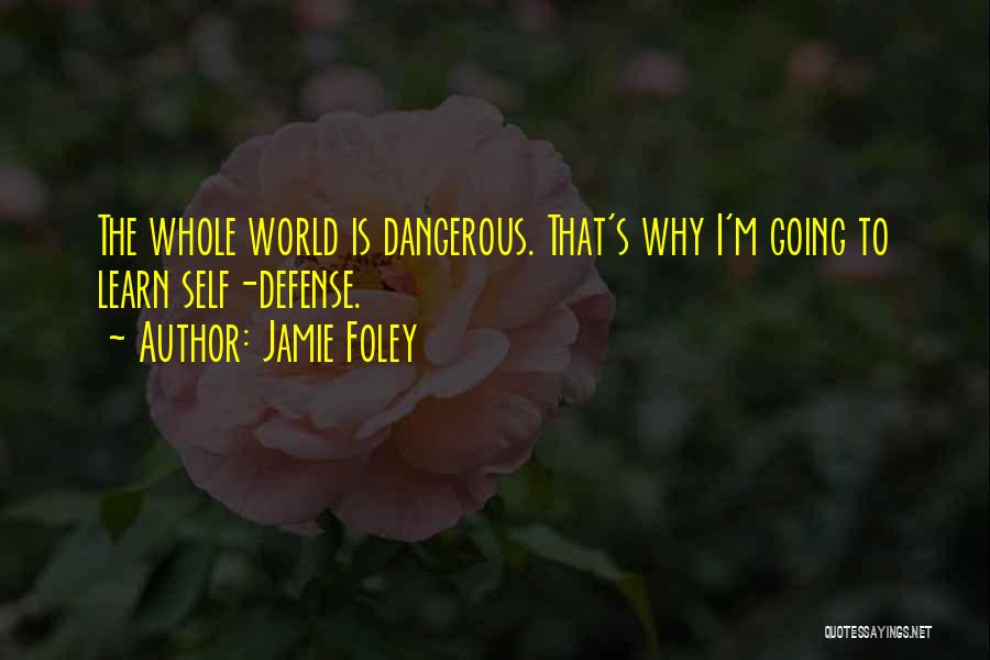 Self Defense Quotes By Jamie Foley