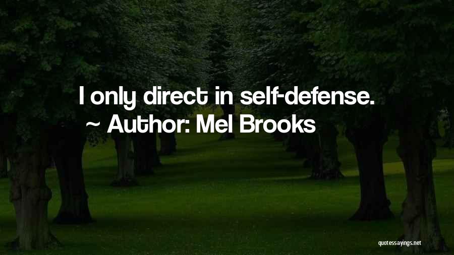 Self Defense Quotes By Mel Brooks