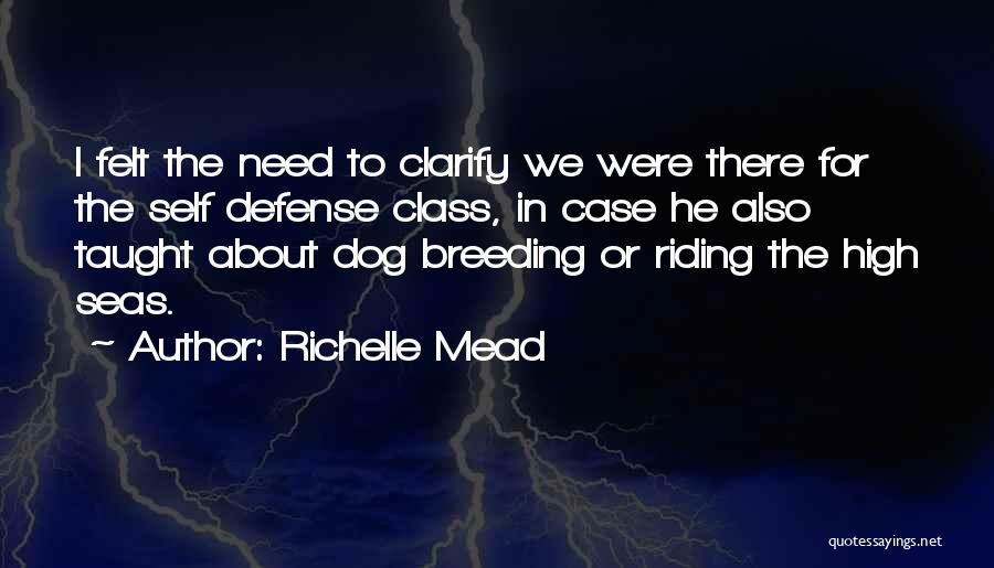 Self Defense Quotes By Richelle Mead