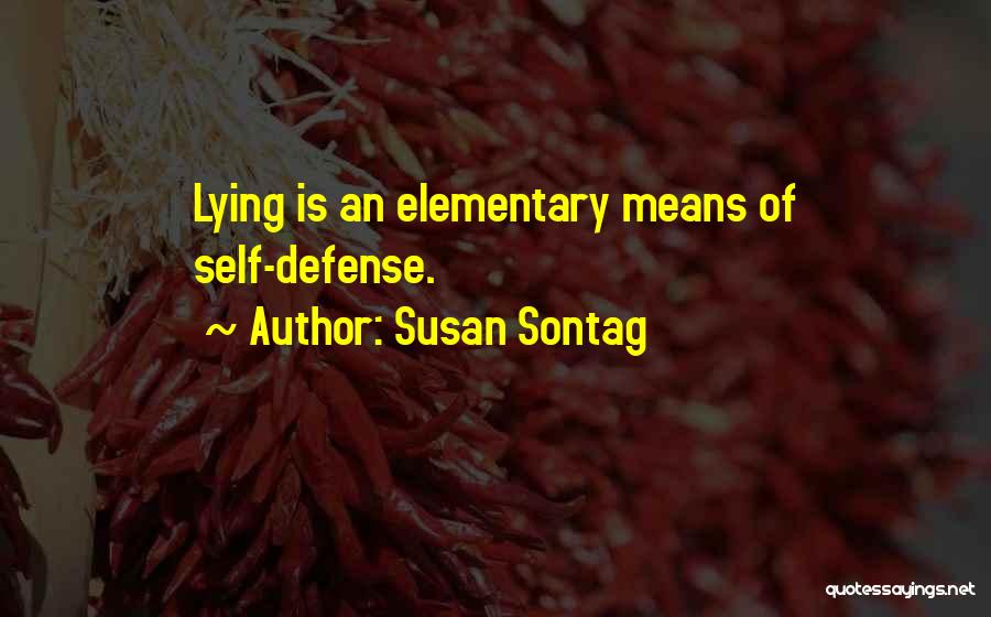 Self Defense Quotes By Susan Sontag