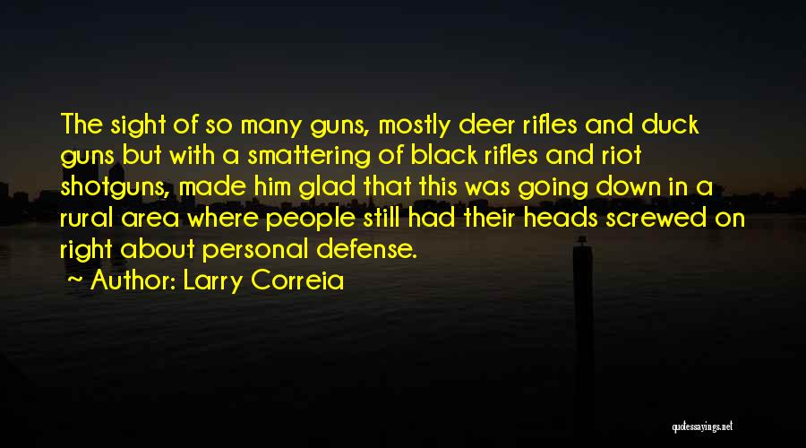 Self Defense With Guns Quotes By Larry Correia