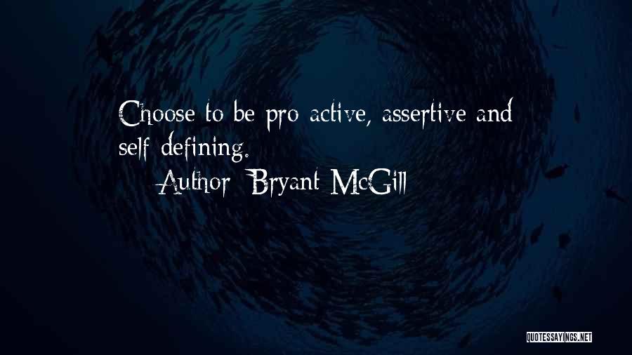 Self Definition Quotes By Bryant McGill