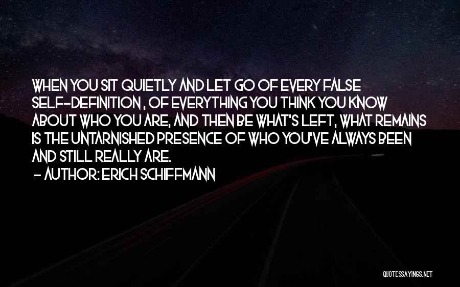 Self Definition Quotes By Erich Schiffmann