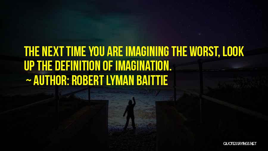 Self Definition Quotes By Robert Lyman Baittie