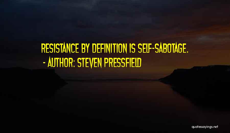 Self Definition Quotes By Steven Pressfield