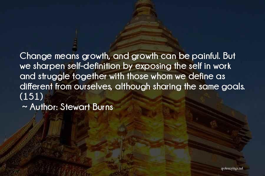 Self Definition Quotes By Stewart Burns