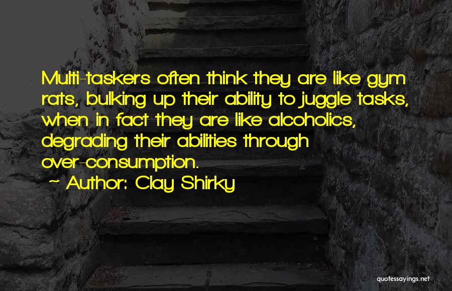 Self Degrading Quotes By Clay Shirky