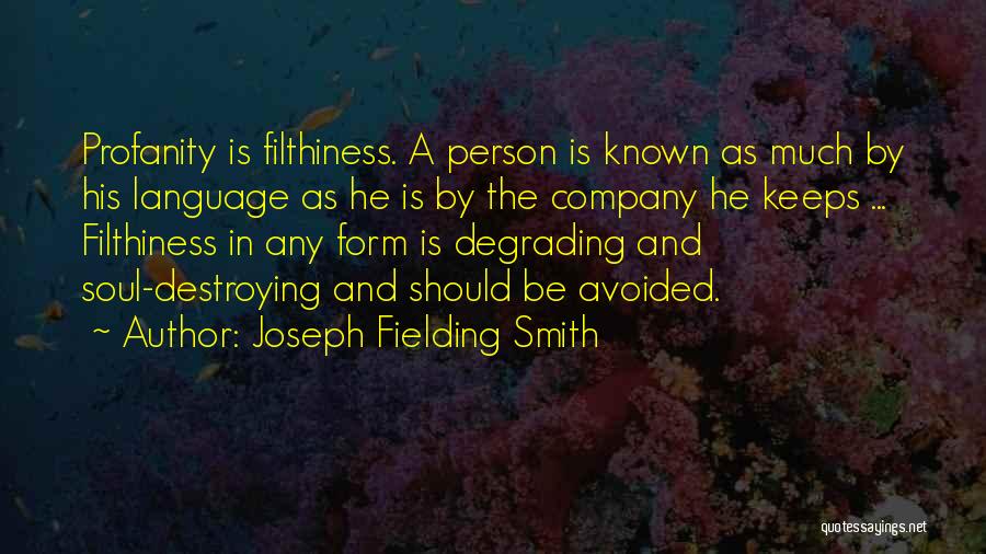 Self Degrading Quotes By Joseph Fielding Smith