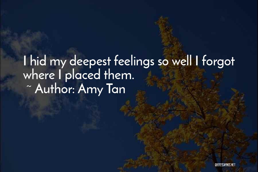 Self Delusion Quotes By Amy Tan
