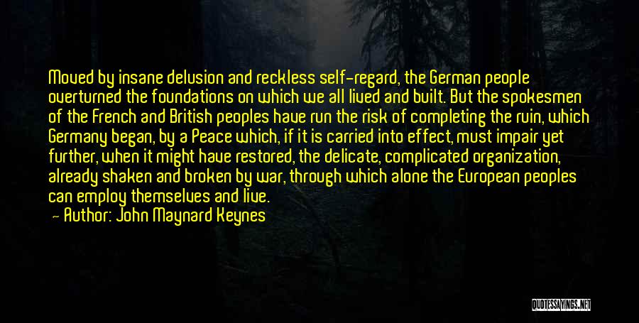 Self Delusion Quotes By John Maynard Keynes