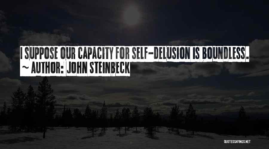 Self Delusion Quotes By John Steinbeck