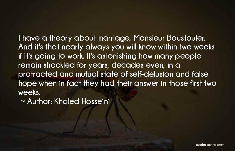 Self Delusion Quotes By Khaled Hosseini