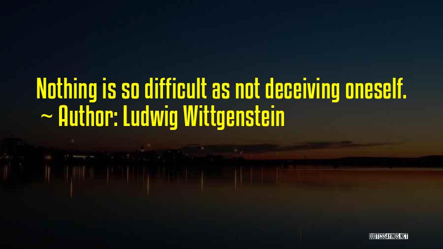 Self Delusion Quotes By Ludwig Wittgenstein