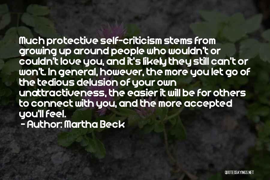 Self Delusion Quotes By Martha Beck