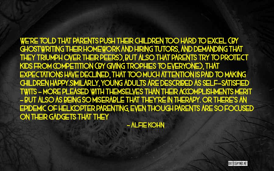 Self Demanding Quotes By Alfie Kohn Self Demanding Quotes By Alfie Kohn