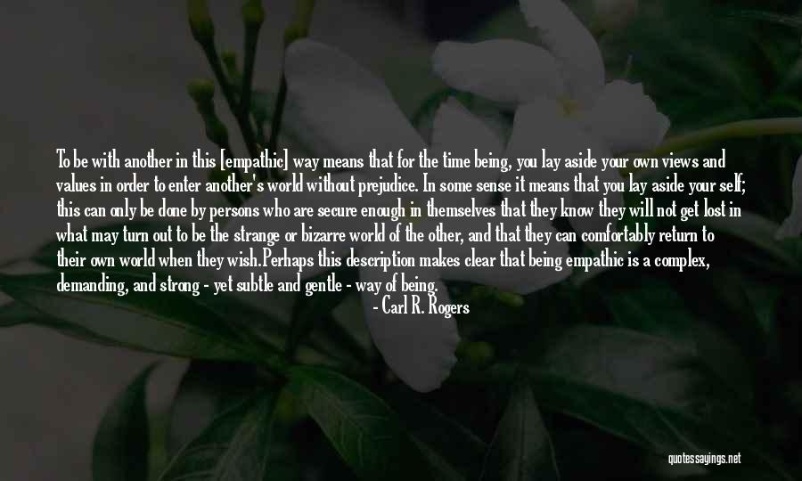 Self Demanding Quotes By Carl R. Rogers Self Demanding Quotes By Carl R. Rogers