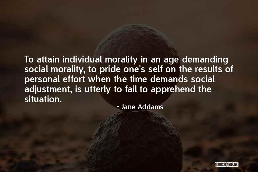 Self Demanding Quotes By Jane Addams