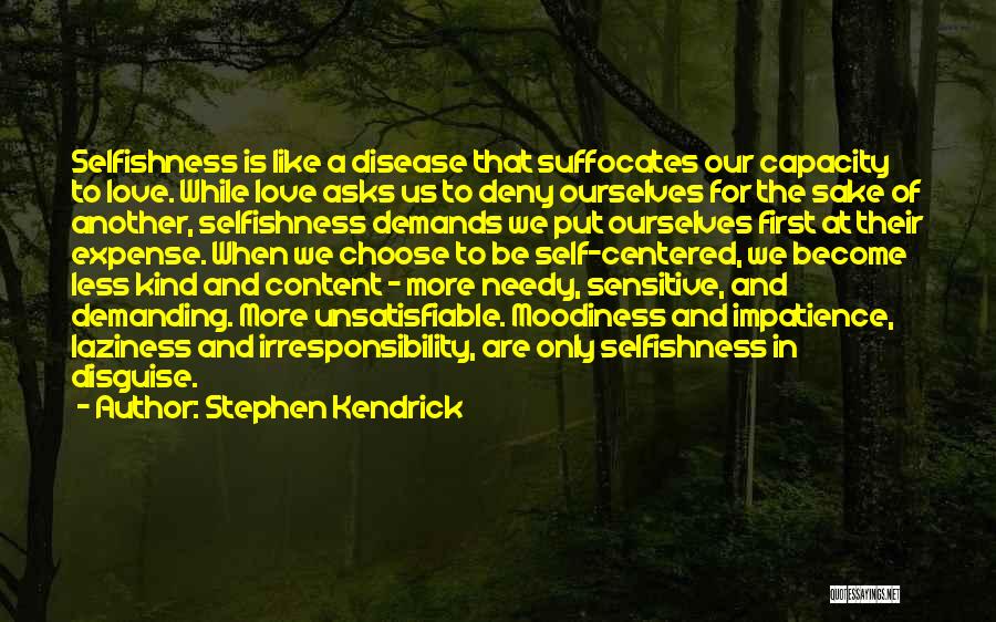 Self Demanding Quotes By Stephen Kendrick