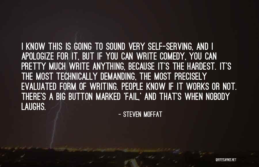 Self Demanding Quotes By Steven Moffat