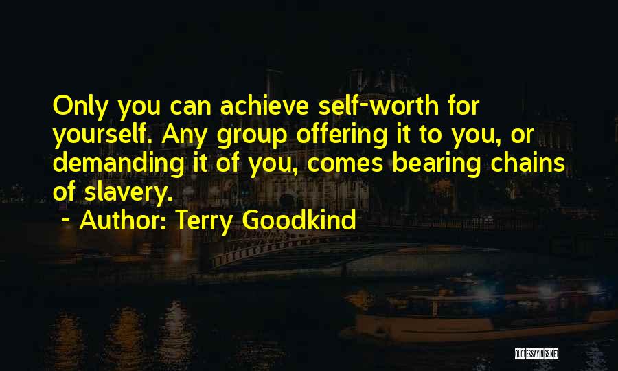 Self Demanding Quotes By Terry Goodkind