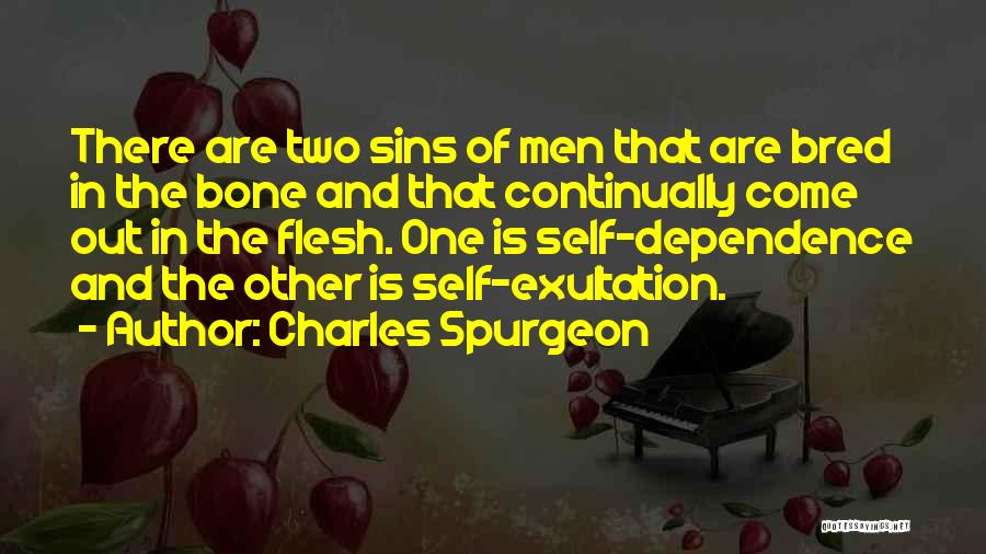 Self Dependence Quotes By Charles Spurgeon