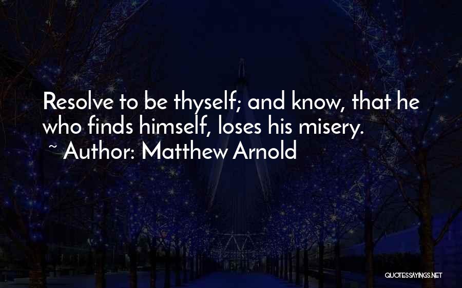 Self Dependence Quotes By Matthew Arnold