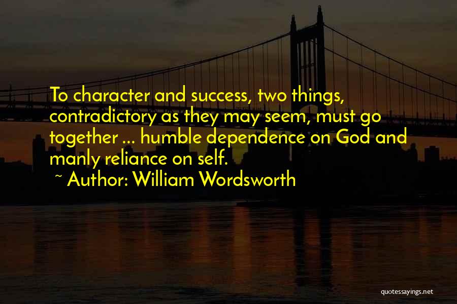 Self Dependence Quotes By William Wordsworth