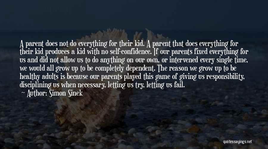 Self Dependent Quotes By Simon Sinek