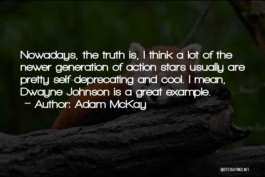 Self Deprecating Quotes By Adam McKay