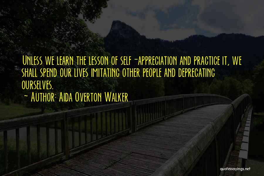 Self Deprecating Quotes By Aida Overton Walker