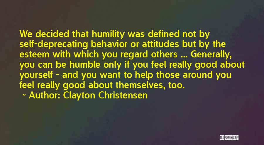 Self Deprecating Quotes By Clayton Christensen