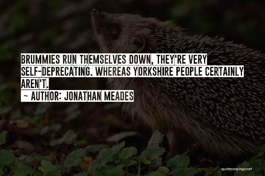 Self Deprecating Quotes By Jonathan Meades