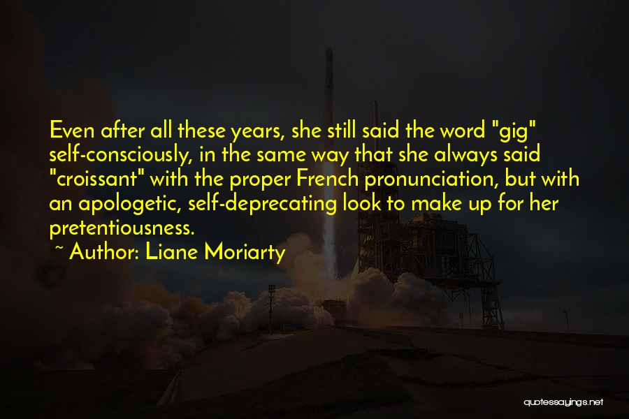 Self Deprecating Quotes By Liane Moriarty