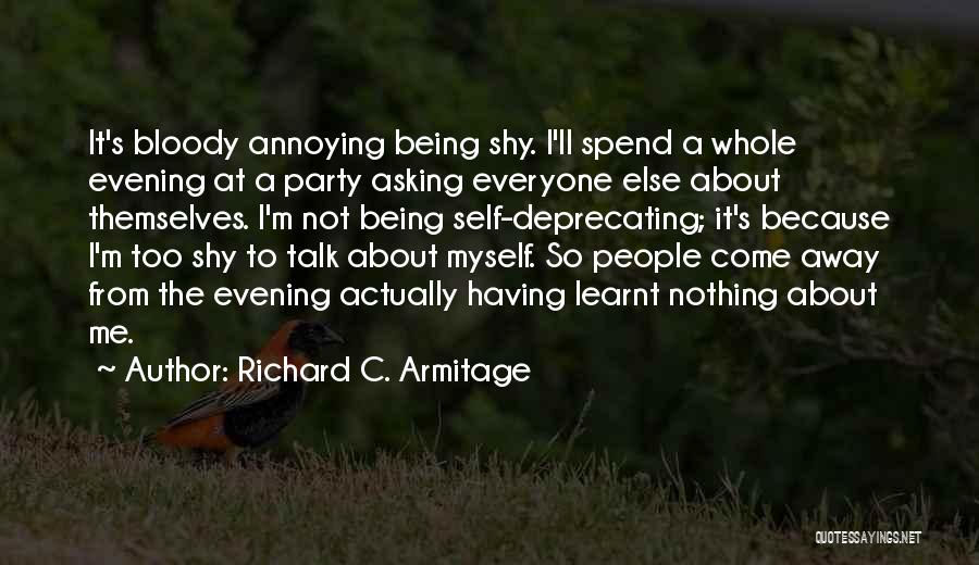 Self Deprecating Quotes By Richard C. Armitage