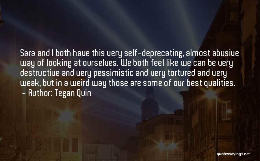 Self Deprecating Quotes By Tegan Quin