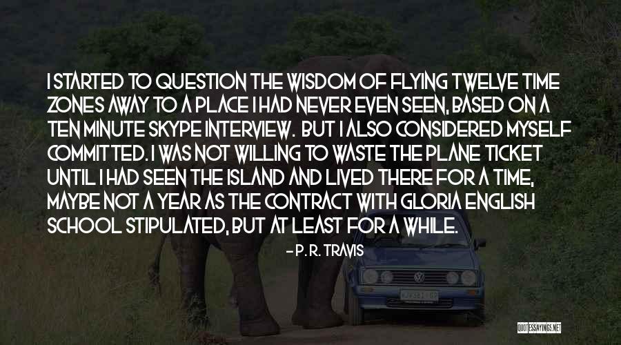 Self Deprecation And Insecurity Quotes By P. R. Travis Self Deprecation And Insecurity Quotes By P. R. Travis
