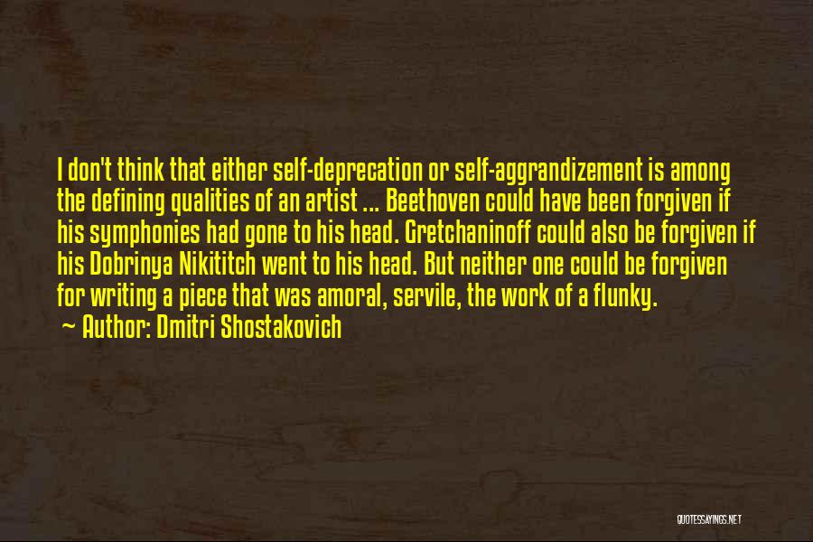 Self Deprecation Quotes By Dmitri Shostakovich