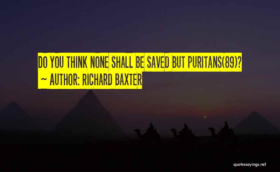 Self Deprecation Quotes By Richard Baxter