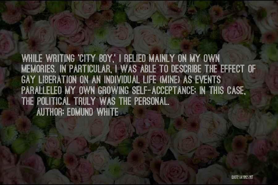 Self Describe Quotes By Edmund White