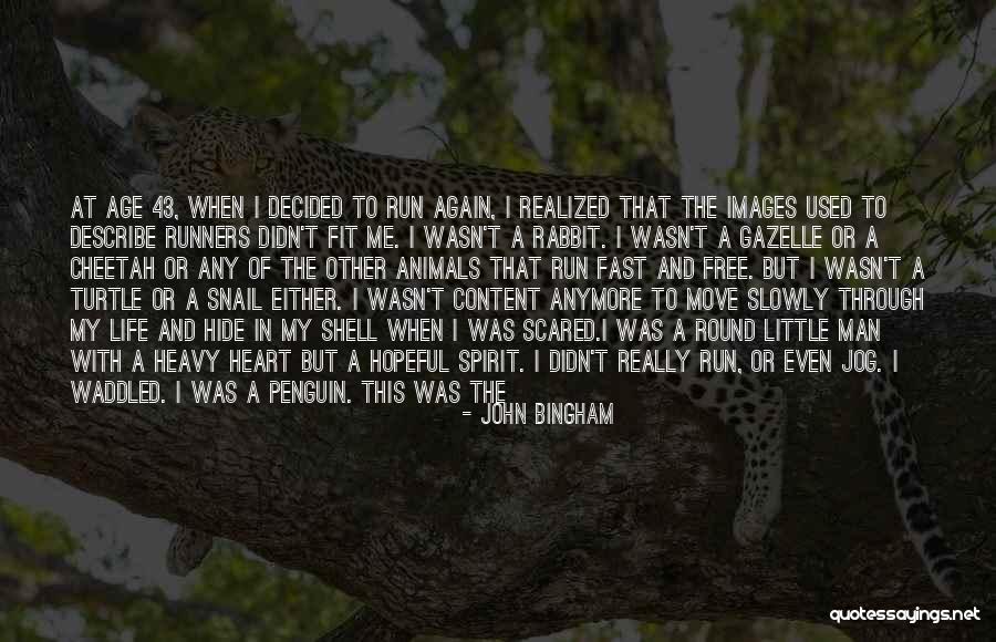 Self Describe Quotes By John Bingham