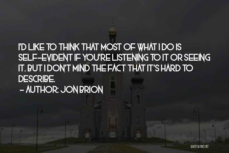 Self Describe Quotes By Jon Brion